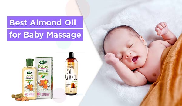 Best Almond Oil for Baby Massage